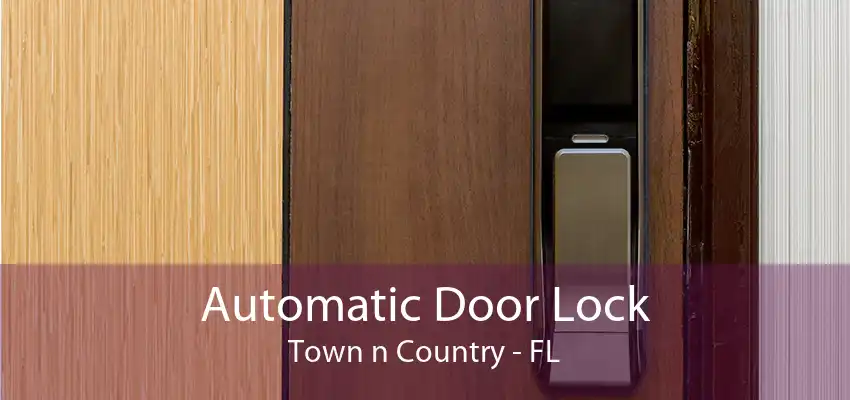 Automatic Door Lock Town n Country - FL