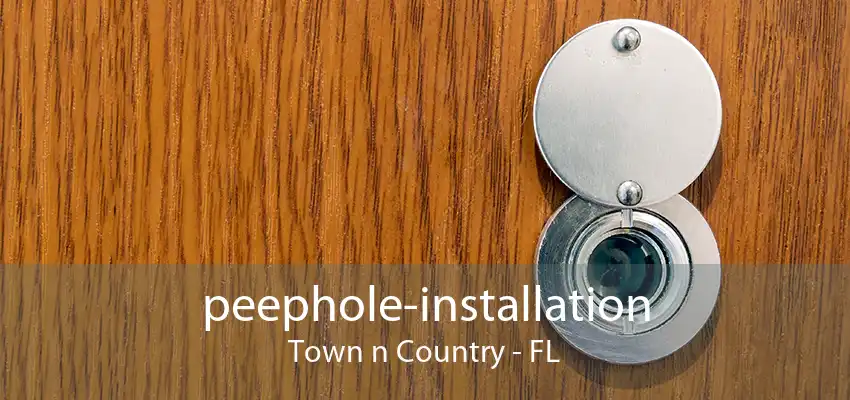 peephole-installation Town n Country - FL